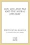 [Lou Lou and Pea 01] • Lou Lou and Pea and the Mural Mystery